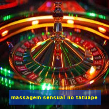 massagem sensual no tatuape